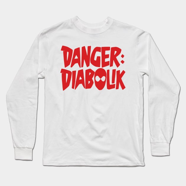 Danger: Diabolik Long Sleeve T-Shirt by DCMiller01